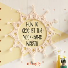 a crochet sun motif with the words how to crochet the mock - frame wreath