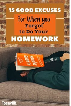 a man laying on top of a couch with an orange book over his head and the words, 15 good exercises for when you forgot to do your homework