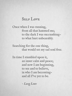 a poem written in black and white with the words self love, one when i was running