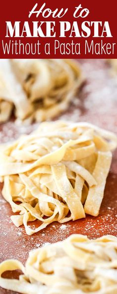 how to make pasta from scratch on a cutting board with text overlay that reads, how to make pasta from scratch