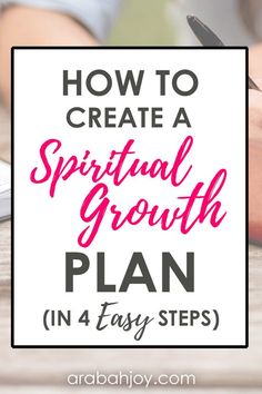 a person writing on a piece of paper with the words how to create a spiritual growth plan in 4 easy steps