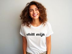 Chill Mija . The Most Funny Latina T-Shirt Gift For a Mexican or Latina Girl. Latina Power Shirt . Spanish Shirt For Mexican . Aesthetic Gifts, Mexican T Shirts, Latina Power, Spanish Shirts, Mexican Girl, Casual Look, Cute Shirts, Jeans Shorts, Fit Life