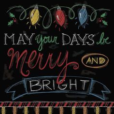 a chalkboard sign that says may your days be merry and bright with christmas decorations