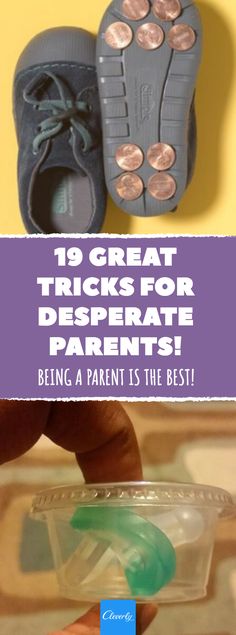 a pair of shoes with the words 19 great tricks for desperate parents being a parent is the best