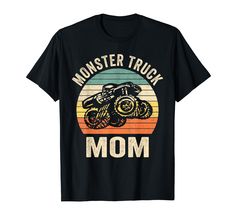 a monster truck mom shirt with the words monster truck on it