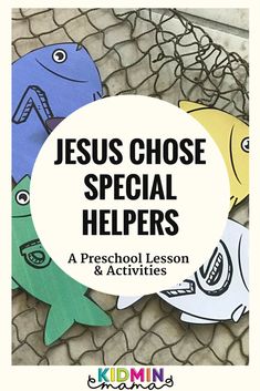 jesus chose special helpers for preschool and homeschool learning with these fish puppets