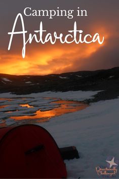 a tent in the snow with text overlay reading camping in antartica