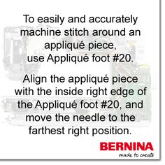 an advertisement with the words, to easily and accurately machine stitch around an applique piece