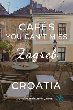 two chairs and a table with the words cafes you can't miss lagere croatia