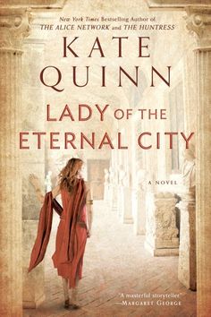 lady of the eternal city by kate quinn, author of the novel's title