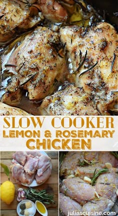 slow cooker lemon and rosemary chicken is shown in this collage with the words slow cooker lemon and rosemary chicken