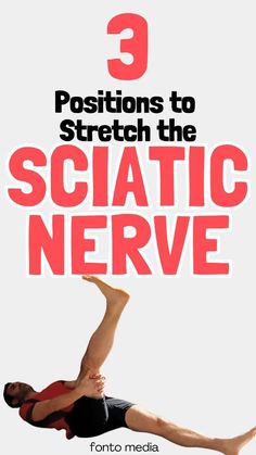 a man doing a handstand with the text 3 positions to stretch the sciatic nerve