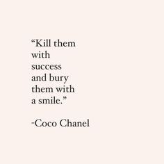 Kill Them With Success Quotes, Modeling Quotes Instagram, Confident Woman Aesthetic Vision Board, Kill Them With Your Success, Iconic Women Quotes, It Girl Quotes, Models Quotes, Royalty Quotes, Iconic Sayings