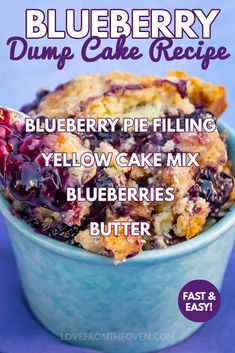 blueberry dump cake recipe in a bowl with text overlay that reads, blueberry pie filling yellow cake mix blueberries butter