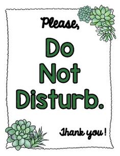 a sign with succulents on it that says please, do not disturb