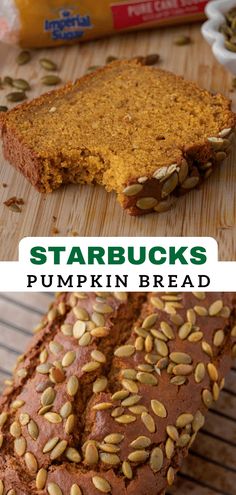 pumpkin bread with starbuck's and pumpkin seeds on top