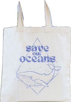 a tote bag with an image of a whale and the words save our oceans