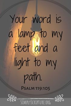 a light bulb with the words your word is a lamp to my feet and a light to my path