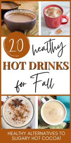 hot drinks with text overlay that reads 20 healthy hot drinks for fall