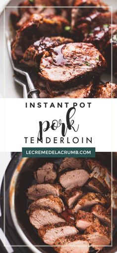 the instant pot pork tenderloin recipe with text overlay that reads instant pot pork tenderloin