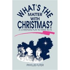 the book cover for what's the matter with christmas? by phillis futer