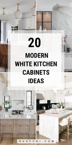 modern white kitchen cabinets with text overlay that reads 20 modern white kitchen cabinets ideas