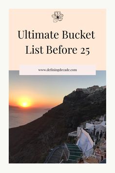 Ultimate Bucket list before 25 with an orange sunset over a mountainous coastline. 20s Bucket List, Ultimate Bucket List, White Water Rafting, Fun Dinners