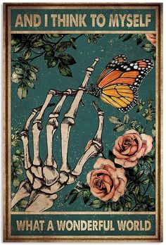 a poster with a skeleton holding a butterfly on it's hand and roses in the foreground