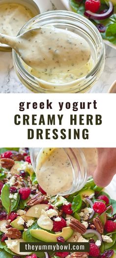 a salad with dressing being drizzled over it and the words, greek yogurt creamy herb dressing