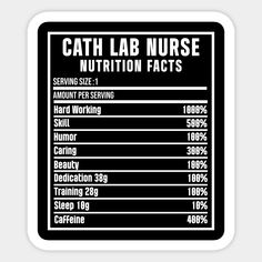 a nutrition label with the words cath lab nurse nutrition fact in white and black