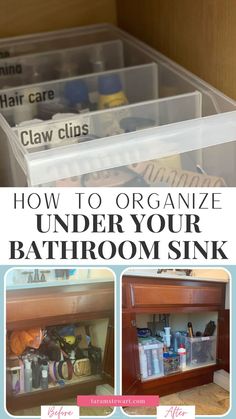 an organized bathroom sink with clear bins and text overlay that reads how to organize under your bathroom sink