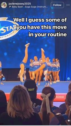 a group of cheerleaders performing on stage in front of an audience with the caption, we'll guess some of you have this move in your routine