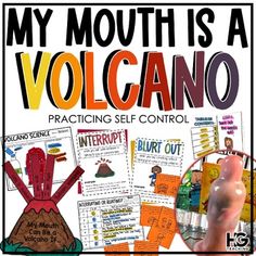 a poster that says my mouth is a volcano practicing self control with pictures