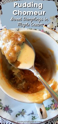 a spoon with some food in it on a plate and the words pudding chomeur sweet dumplings in maple cream