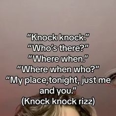 a woman with her head in the air looking at another person's face and text that reads, knock knock who's there? where when