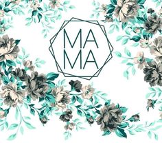 the word ma is surrounded by flowers on a white background with green and gray leaves