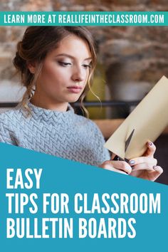 a woman writing on a piece of paper with the words easy tips for classroom bulletin boards