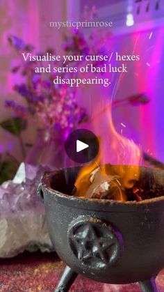 an image of a fire in a pot with the words visualise your curse / hexess and series of bad luck dispearing