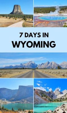 the 7 days in wyoming with pictures of mountains and lakes