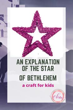 an explanation of the star of bethlemem, a craft for kids book cover