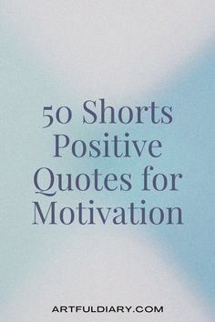 a book cover with the title 50 short positive quotes for motivvation on it