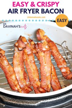 bacon is being cooked in an air fryer with the words, easy & crispy air fryer bacon