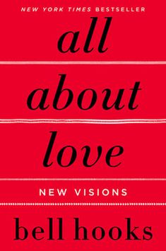 the cover of all about love by bell hooks, which is written in black and red