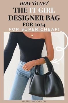 a woman holding a black purse with the text how to get the it girl designer bag for