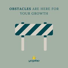 an image of a sign that says obstacles are here for your growth with the words,'obstacles are here for your growth '