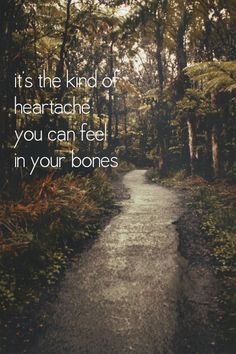 Missing You: 22 Honest Quotes About Grief It’s the kind of heartache you can feel in your bones. Honest Quotes, Be Yourself Quotes, Beautiful Words