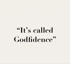 the words it's called godfldence are in black and white letters