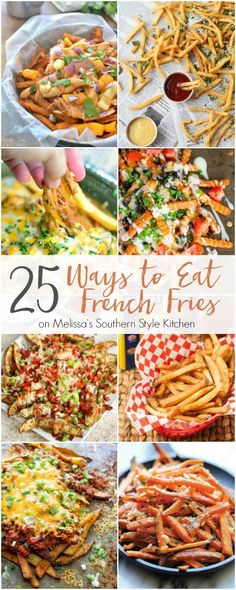 25 ways to eat french fries on mexican's southern style kitchen, with text overlay that reads 25 ways to eat french fries