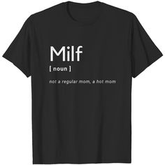 Milf Definition - Fit Hot Mom Milf For Mother's Day Funny T-shirt Dallas Cowboys Football Team, Pun Shirts, Funny Shirts Women, Awareness Shirt, Tour T Shirts, Funny T Shirt, Wearing Red, Funny Tees, Mom Humor