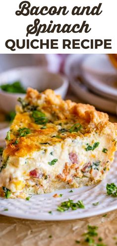 bacon and spinach quiche recipe on a white plate with the title above it